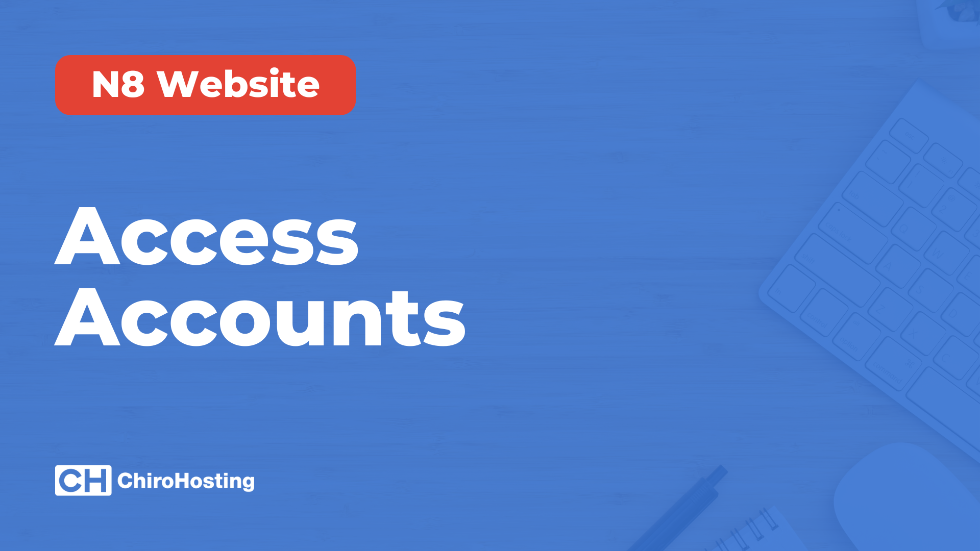 ChiroHosting Help: N8 Website - Access Accounts